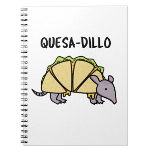 Quesa-Dillo Funny Quesadilla Pun Notebook