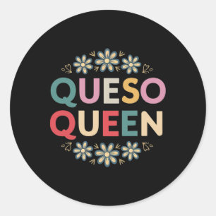 Queso Queen Floral Funny Cinco De Mayo Funny Mexic Classic Round Sticker