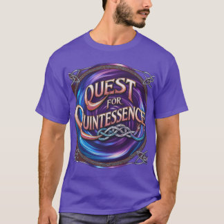 Quest for Quintessence T-Shirt