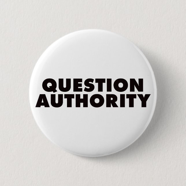Question Authority - Black 6 Cm Round Badge (Front)