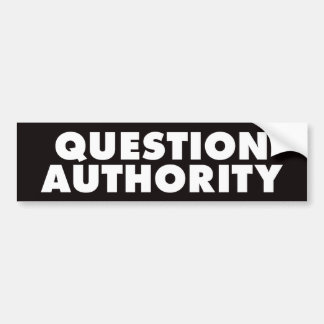 Question Authority - Black B Bumper Sticker