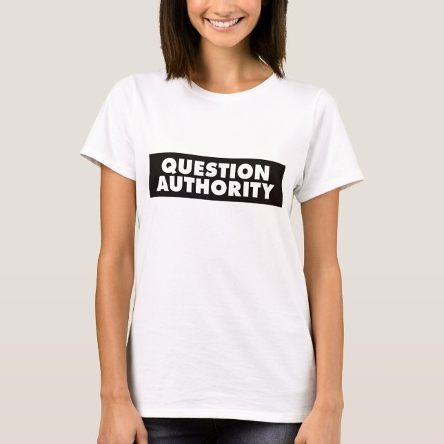 Question Authority - Black T-Shirt (Front)