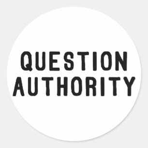 Question Authority Classic Round Sticker
