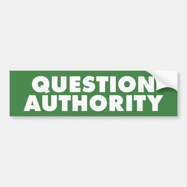 Question Authority - Green B Bumper Sticker (Front)