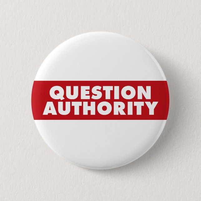 Question Authority - Red! 6 Cm Round Badge (Front)