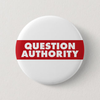 Question Authority - Red! 6 Cm Round Badge