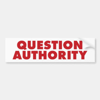 Question Authority - Red Bumper Sticker