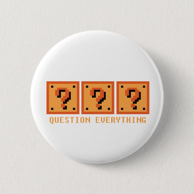 Question Everything 6 Cm Round Badge (Front)