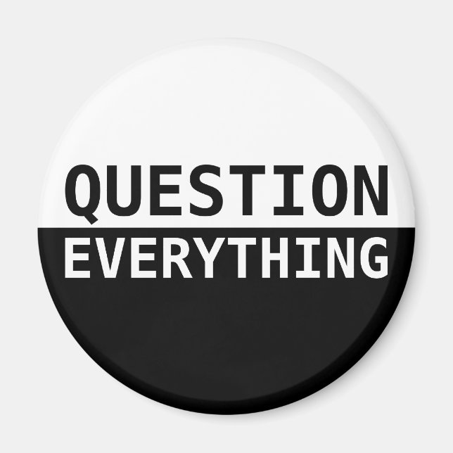 Question Everything Magnet (Front)