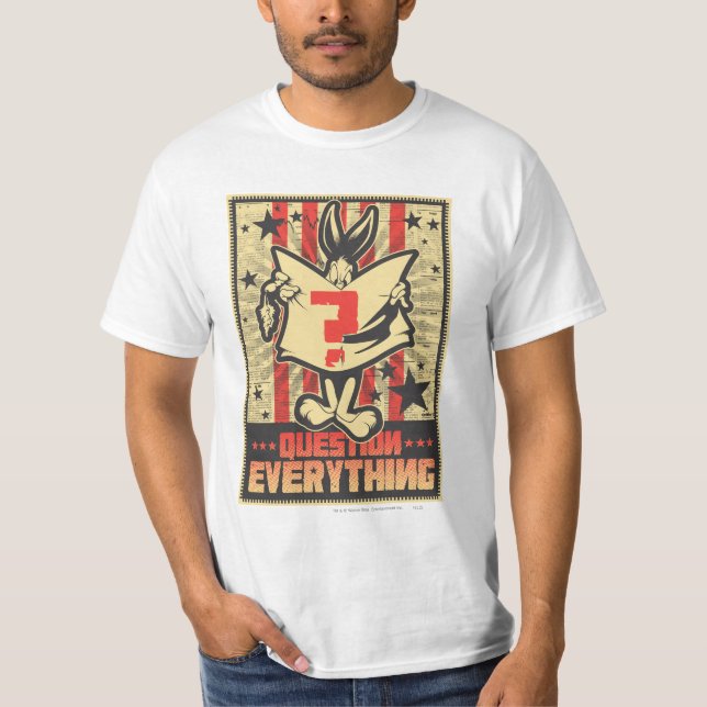 Question Everything T-Shirt (Front)