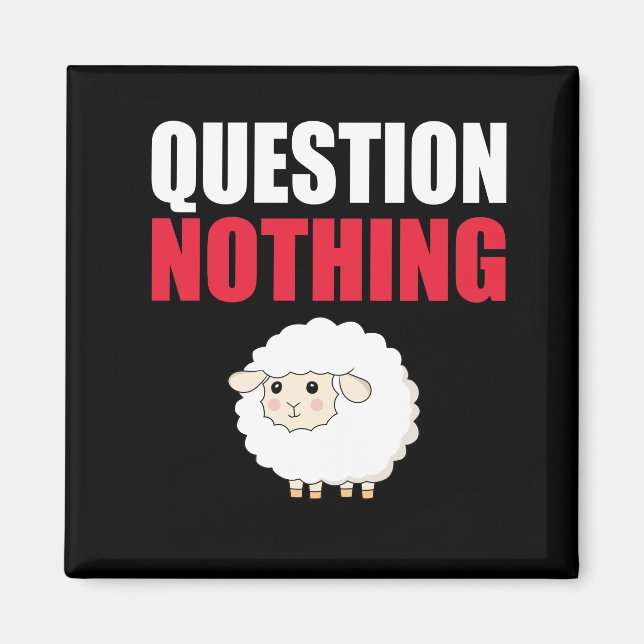 Question Nothing Sheep Magnet (Front)