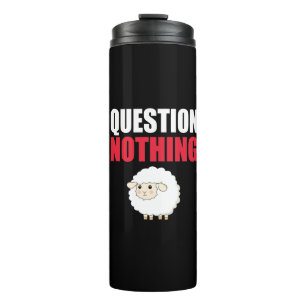 Question Nothing Sheep Thermal Tumbler