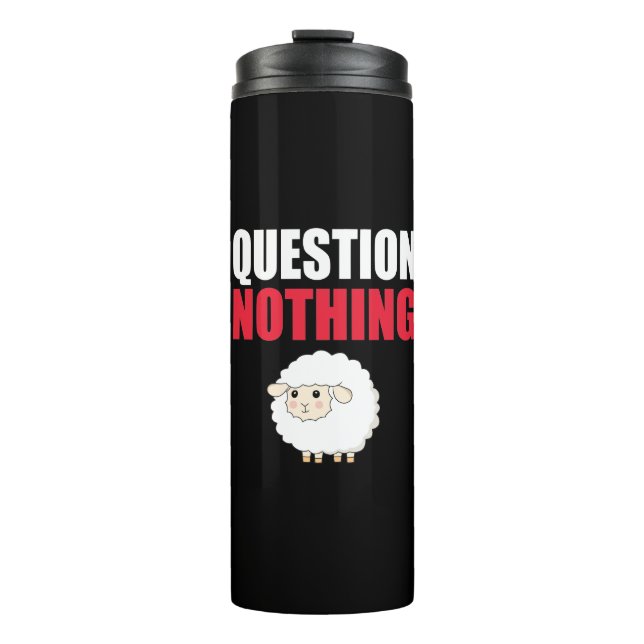 Question Nothing Sheep Thermal Tumbler (Front)
