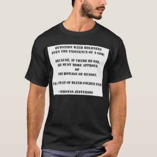 question with boldness god TJ T-Shirt