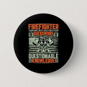 Questionable Knowledge Fireman Gift Proud Firefigh 6 Cm Round Badge