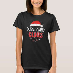 Questioning Santa Claus Christmas Matching Costume T-Shirt