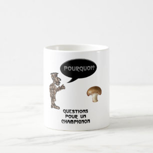 “Questions pour un champignon” Coffee Mug