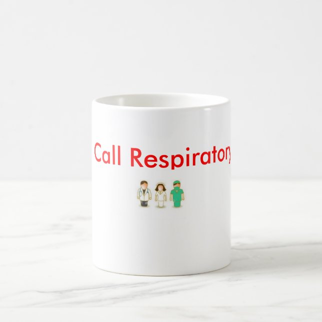 Quick! Call Respiratory STAT! Coffee Mug (Center)