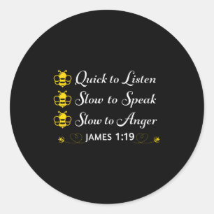 Quick To Listen James 1_19 Classic Round Sticker