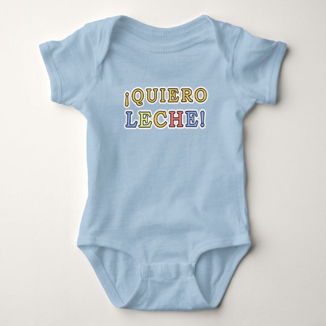 Quiero Leche Español I Want Milk Spanish Baby Bodysuit (Front)