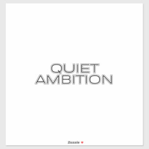 Quiet Ambition Minimalist Laptop Sticker