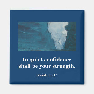 QUIET CONFIDENCE MAGNET