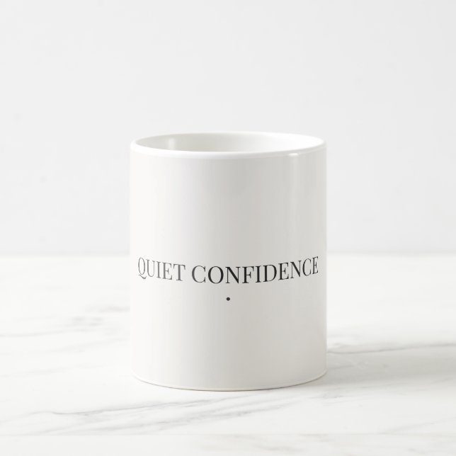 Quiet Confidence Minimalist Mug  (Center)