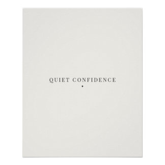 Quiet Confidence Minimalist Poster