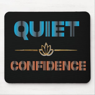 Quiet Confidence Mouse Pad