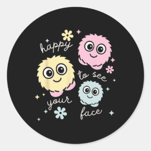 Quiet Critter Happy To See Your Face Teacher Classic Round Sticker