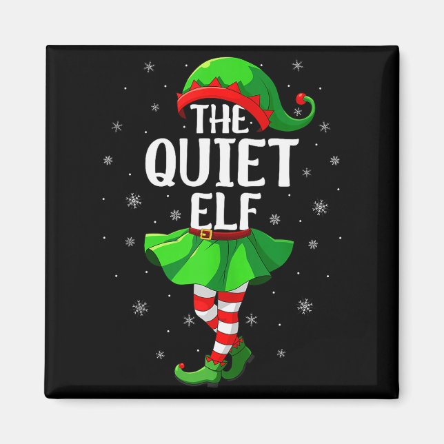 Quiet Elf Christmas Girls Women Elf Squad Xmas Fam Magnet (Front)