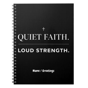 Quiet Faith Loud Strength Minimalist Christian  Notebook