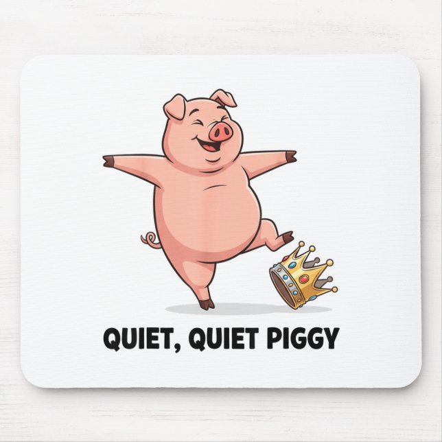Quiet Ggy Funny Litical Meme Anti-trump Design  Mouse Pad (Front)