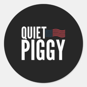 Quiet Ggy Funny Quiet Ggy  Classic Round Sticker