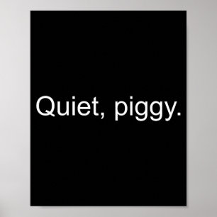 Quiet Ggy Funny Saying Quote  Poster