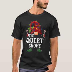 Quiet Gnome Buffalo Plaid Matching Family Christma T-Shirt
