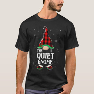 Quiet Gnome Buffalo Plaid Matching Family Group Ch T-Shirt