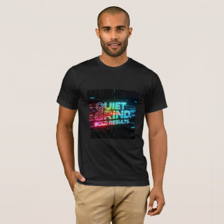 Quiet Grind, Bold Results – Hustle Quote for Winne T-Shirt