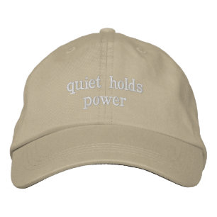 'quiet holds power' Minimalist Phrase Intentional Embroidered Hat