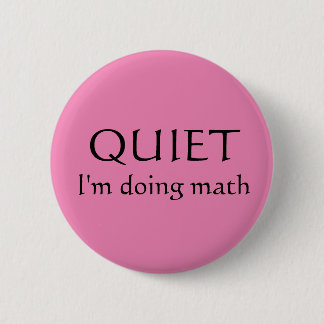 "Quiet! I'm doing math" Librarians fandom button! 6 Cm Round Badge
