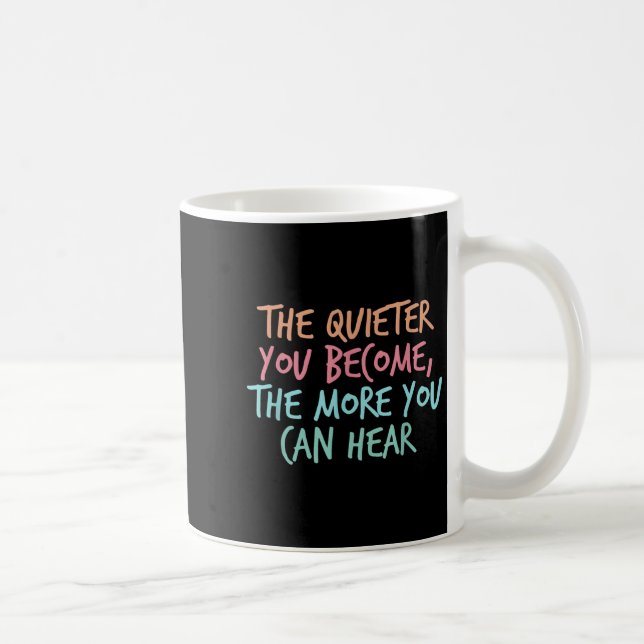 Quiet Introvert Silent Silence Quote The Quieter Y Coffee Mug (Right)