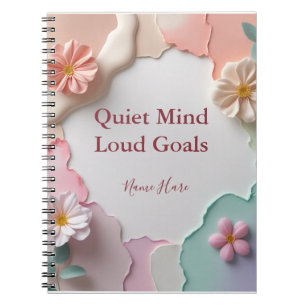 Quiet Mind Loud Goals – Custom Name Motivational B Notebook