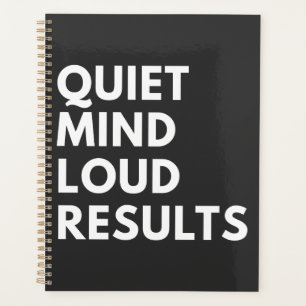 QUIET MIND LOUD RESULTS PLANNER