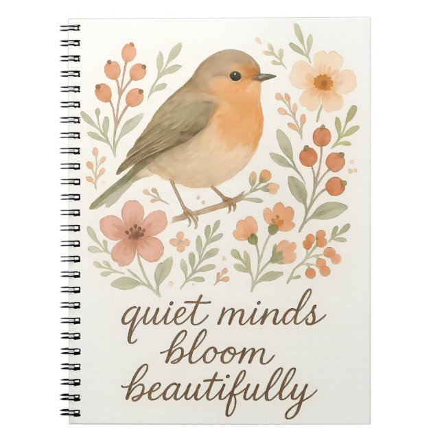 Quiet Minds Bloom Beautifully Notebook (Front)