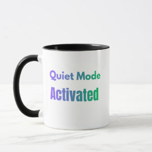 Quiet Mode Activated – Bold Text Design Mug