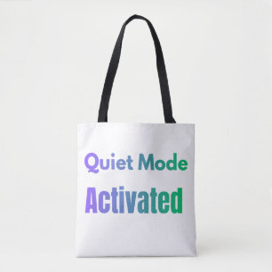 Quiet Mode Activated – Bold Text Design Tote Bag