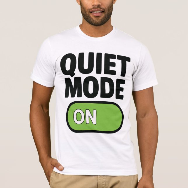 Quiet Mode Tee (Front)