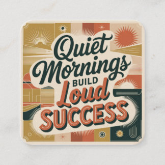 Quiet Mornings Build Loud Success Enclosure Card