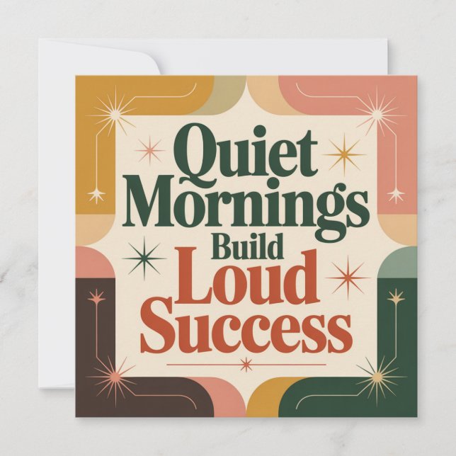 Quiet Mornings Build Loud Success Invitation (Front)