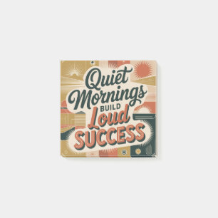 Quiet Mornings Build Loud Success Post-it Notes